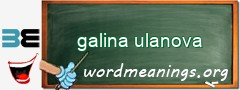 WordMeaning blackboard for galina ulanova